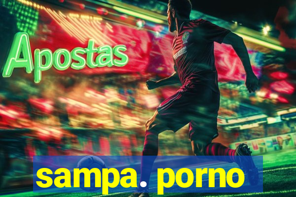 sampa. porno